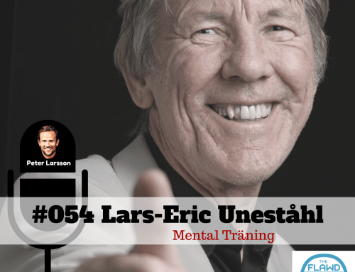 Lars-Eric Uneståhl – Mental Träning – The FLAWD Podcast (#054)